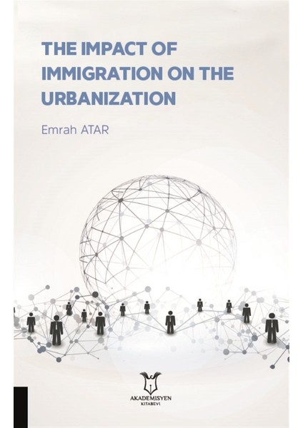 The Impact Of Immigration On The Urbanization - Emrah Atar