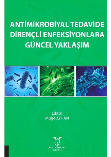 Antial Tedavide Dirençli Enfeksiyonlara Güncel Yaklaşım