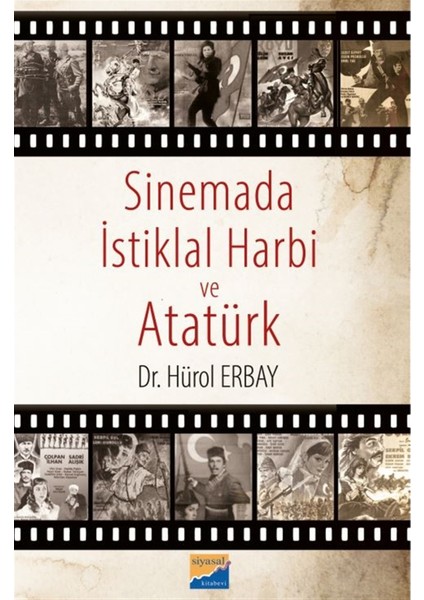 Sinemada Istiklal Harbi ve Atatürk - Hürol Erbay