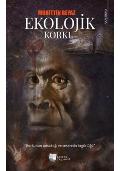 Ekolojik Korku - Muhittin Beyaz