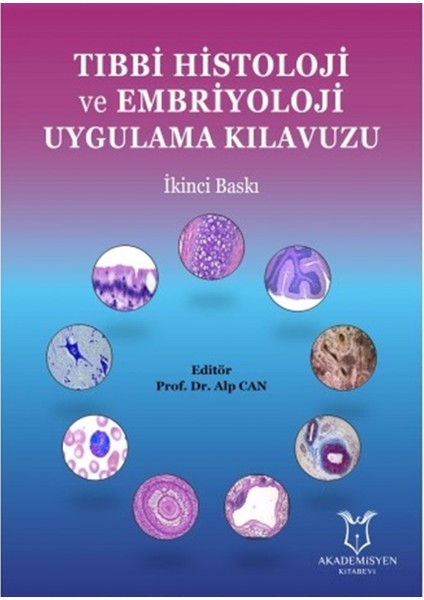 Tıbbi Histoloji ve Embriyoloji Uygulama Kılavuzu - Alp Can