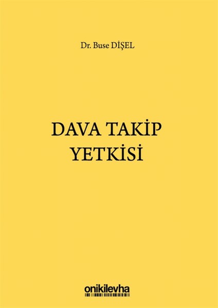 Dava Takip Yetkisi - Buse Dişel