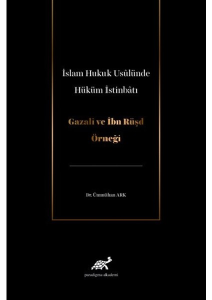 Islam Hukuk Usulünde Hüküm Istinbatı - Ümmühan Ark