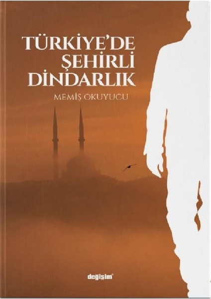 Türkiye’de Şehirli Dindarlık - Memiş Okuyucu