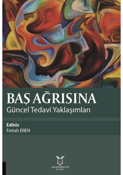 Baş Ağrısına Güncel Tedavi Yaklaşımları - Fettah Eren