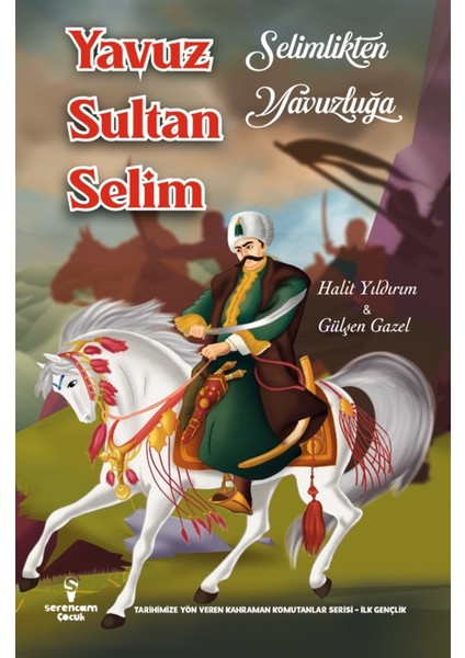 Serencam Çocuk Yavuz Sultan Selim - Halit Yıldırım