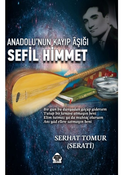 Anadolu’nun Kayıp Aşığı Sefil Himmet - Serhat Tomur