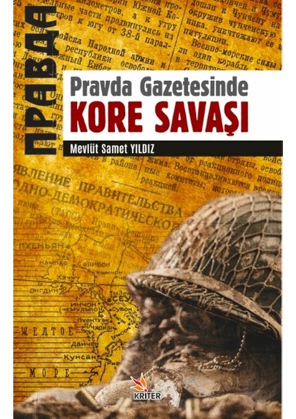 Pravda Gazetesinde Kore Savaşı - Mevlüt Samet Yıldız