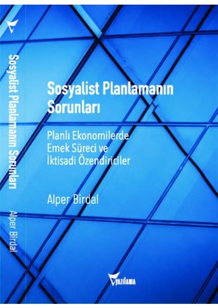 Sosyalist Planlamanın Sorunları - Alper Birdal