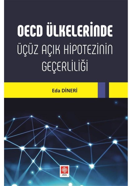 Oecd Ülkelerinde Üçüz Açık Hipotezinin Geçerliliği - Eda Dineri