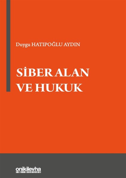 Siber Alan ve Hukuk - Duygu Hatıpoğlu Aydın