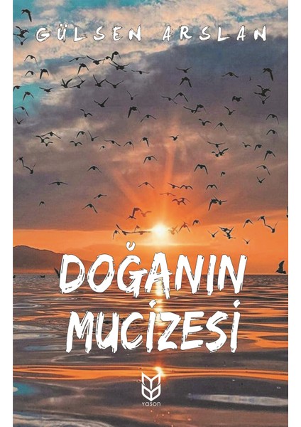 Doğanın Mucizesi - Gülsen Arslan