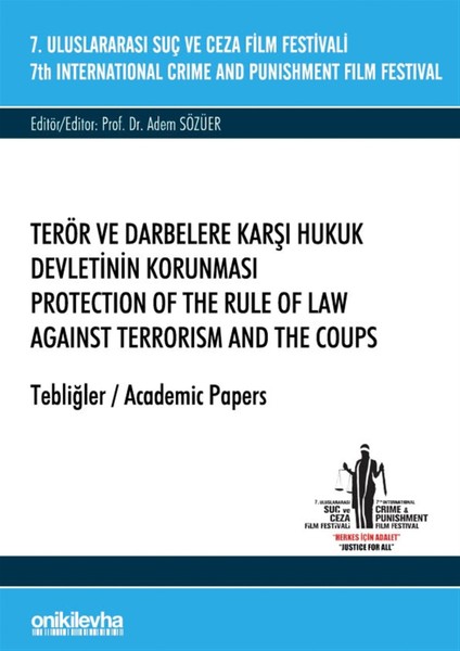 Terör ve Darbelere Karşı Hukuk Devletinin Korunması - 7. Uluslararası Suç ve Ceza Film Festivali - Adem Sözüer