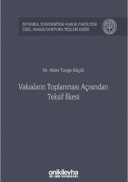 Vakıaların Toplanması Açısından Teksif Ilkesi - Alper Tunga Küçük