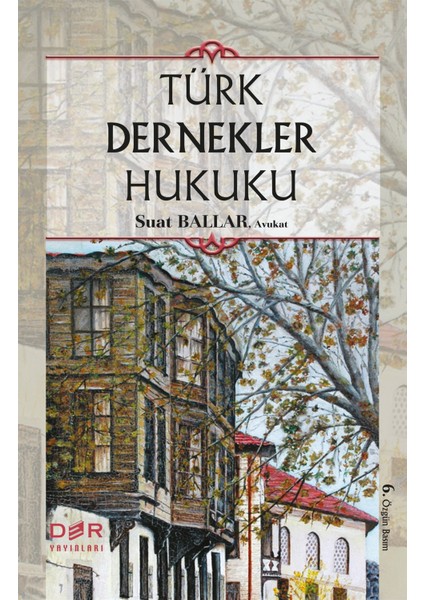 Türk Dernekler Hukuku - Suat Ballar