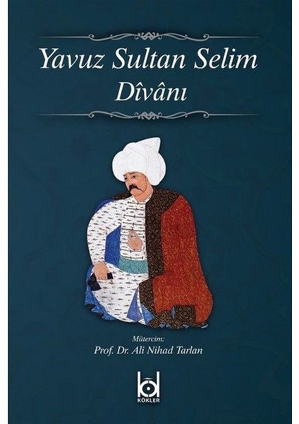 Yavuz Sultan Selim Divanı - Aydın Balyer