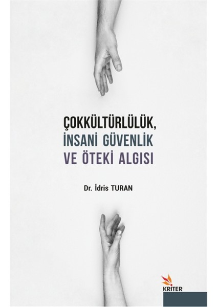 Çokkültürlülük Insani Güvenlik ve Öteki Algısı - Idris Turan