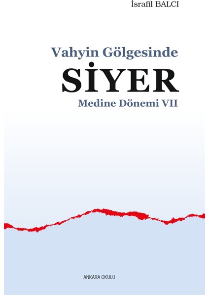 Medine Dönemi 7 - Vahyin Gölgesinde Siyer - Israfil Balcı