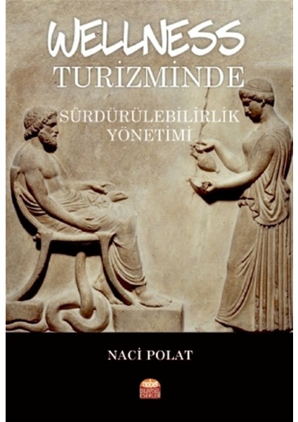 Wellness Turizminde Sürdürülebilirlik Yönetimi - Naci Polat