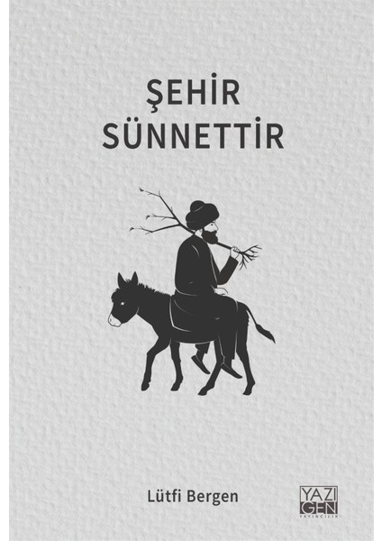 Şehir Sünnettir - Lütfi Bergen