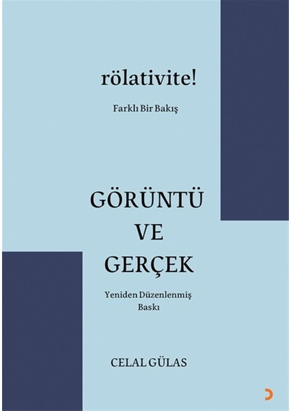 Görüntü ve Gerçek - Celal Gülas