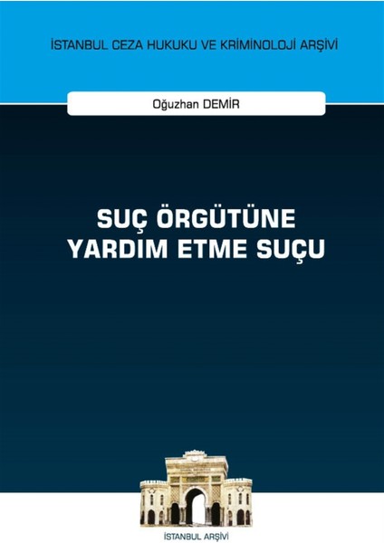 Suç Örgütüne Yardım Etme Suçu - Oğuzhan Demir