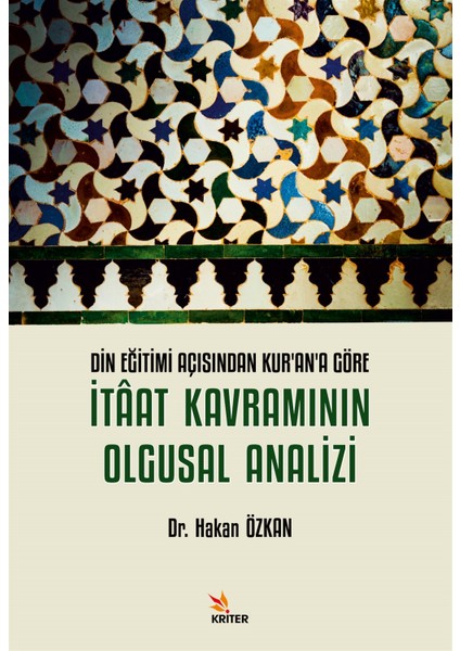 Din Eğitimi Açısından Kur’an’a Göre Itaat Kavramının Olgusal Analizi - Hakan Özkan