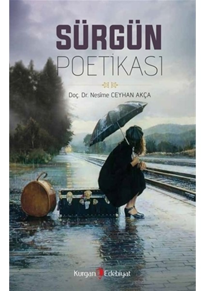 Sürgün Poetikası - Nesime Ceyhan Akça
