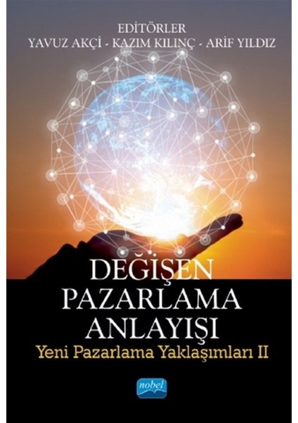 Değişen Pazarlama Anlayışı - Yavuz Akçi