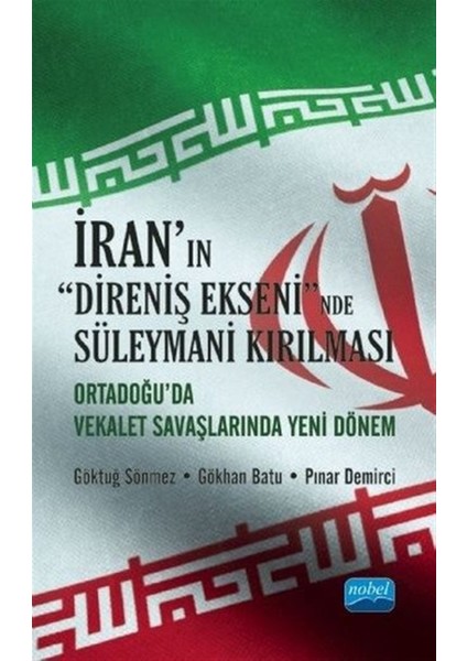 Iran'ın Direniş Ekseni'nde Süleymani Kırılması - Göktuğ Sönmez