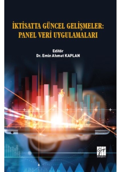 Iktisatta Güncel Gelişmeler: Panel Veri Uygulamaları - Emin Ahmet Kaplan
