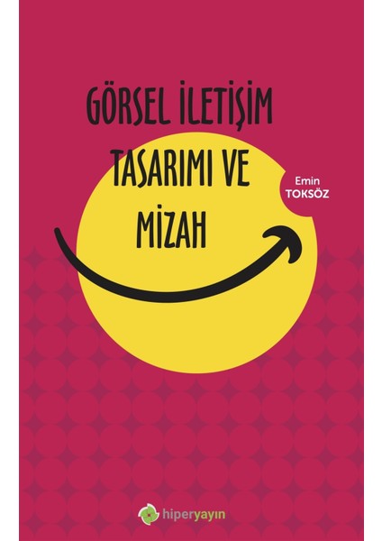 Görsel Iletişim Tasarımı ve Mizah - Emin Toksöz