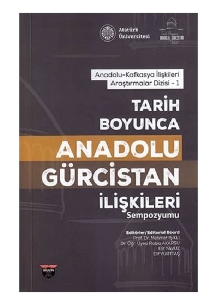 Tarih Boyunca Anadolu Gürcistan Ilişkileri Sempozyumu
