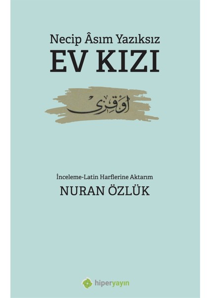 Ev Kızı - Necip Asım Yazıksız