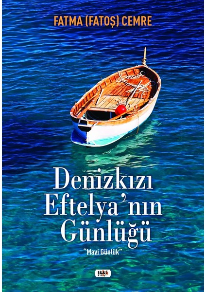 Denizkızı Eftelya'nın Günlüğü - Fatma (Fatoş) Cemre