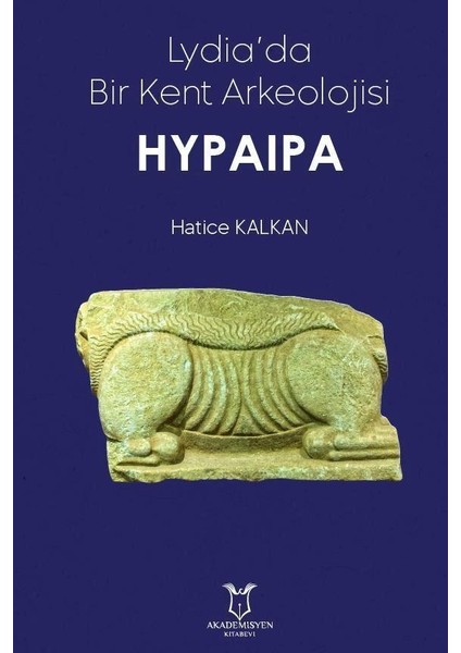 Lydia'da Bir Kent Arkeolojisi Hypaipa
