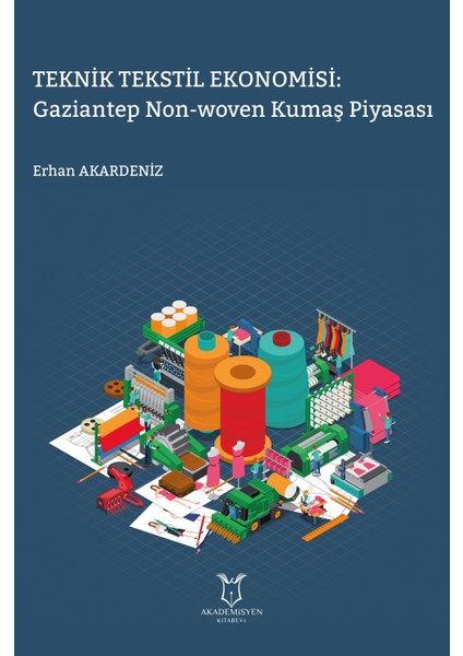 Teknik Tekstil Ekonomisi: Gaziantep Non-Woven Kumaş Piyasası