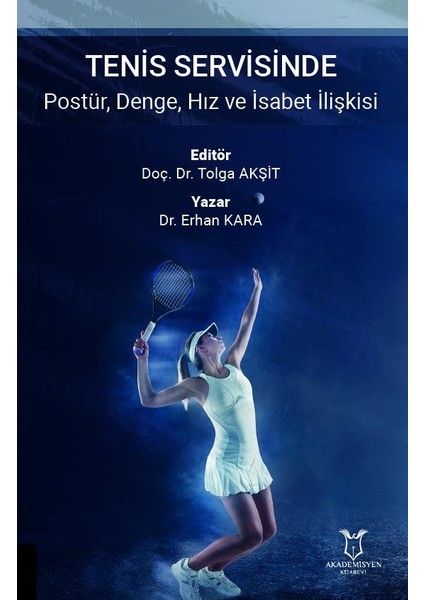 Tenis Servisinde Postür, Denge, Hız ve Isabet Ilişkisi