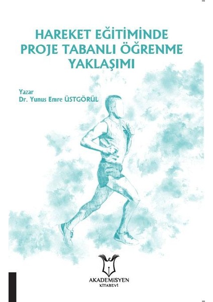 Hareket Eğitiminde Proje Tabanlı Öğrenme Yaklaşımı