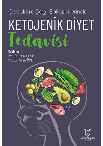 Çocukluk Çağı Epilepsilerinde Ketojenik Diyet Tedavisi