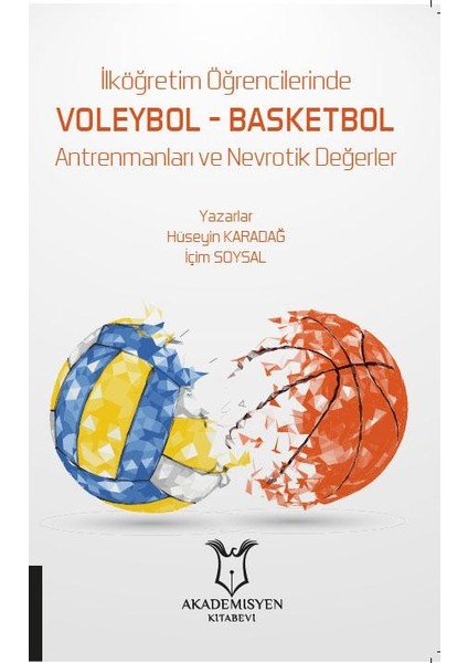 İlköğretim Öğrencilerinde Voleybol Basketbol Antrenmanları ve Nevrotik Değerler