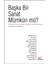 Başka Bir Sanat Mümkün Mü? - Alaeddin Şenel 1