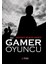 Gamer - Oyuncu - Mehmet Burçin Delice 1