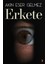 Erkete - Akın Eser Gelmez 1