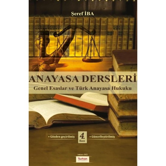 Anayasa Dersleri (Genel Esaslar Ve Türk Anayasa Hukuku) - Kitabı