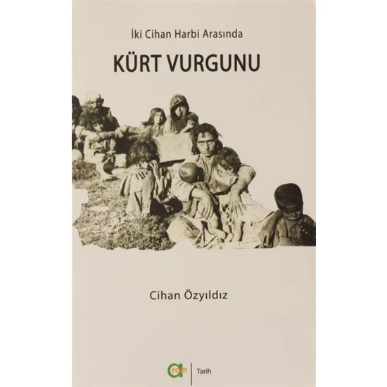 Iki Cihan Harbi Arasında Kürt Vurgunu - Cihan Özyıldız