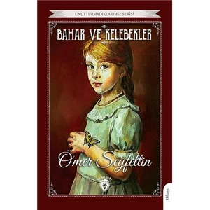 Bahar ve Kelebekler Unutturmadıklarımız Serisi