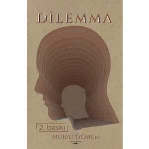 Dilemma - Murat Öğmen