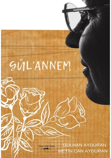 Gül'annem - Gülhan Ayduran