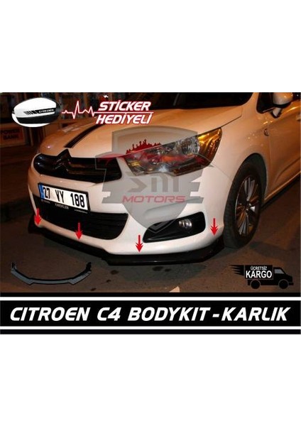 Cıtroen C4 Ön Tampon Eki Bodykit Lip-Markana Özel Sticker Hediye-